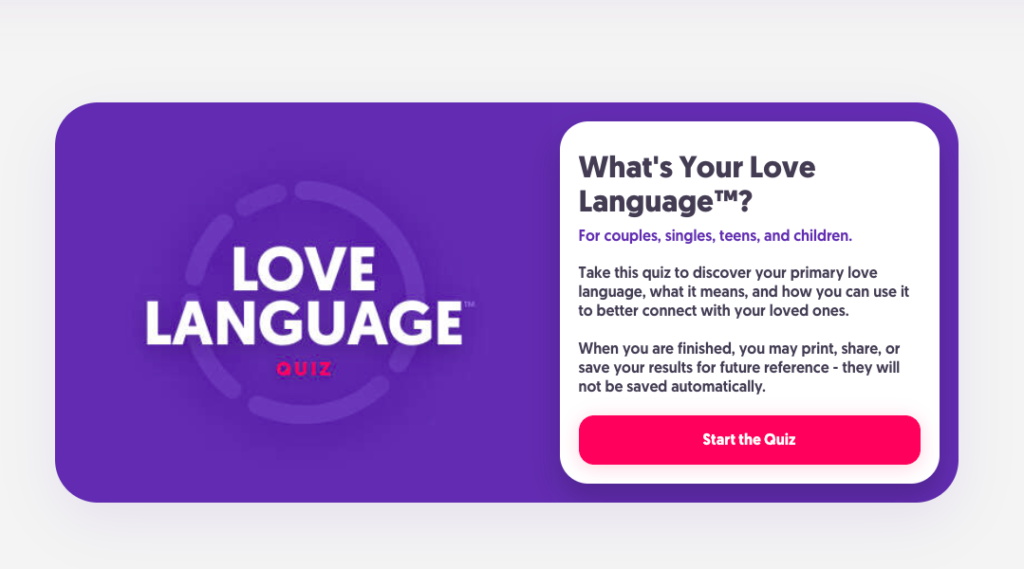 Love Language Quiz. What is Your Love Language quiz for couples, singles, teens and children.