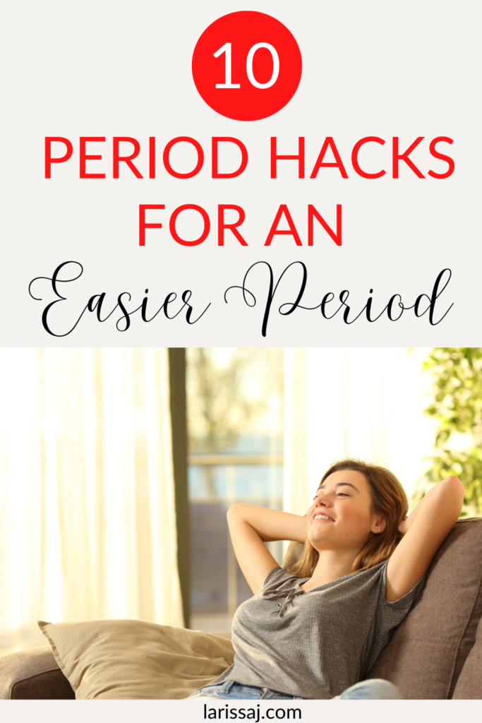 10 Period Hacks for An Easier Period
