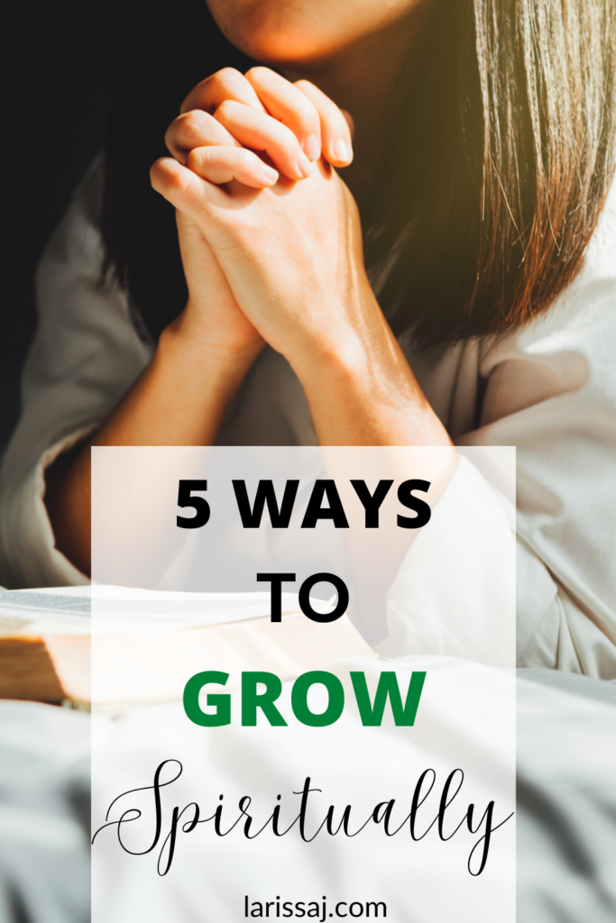5 Ways to Grow Spiritually woman praying and reading Bible