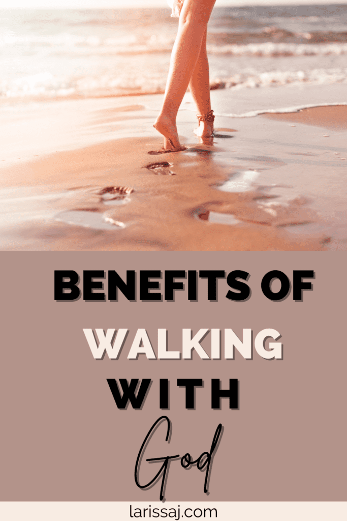 Benefits of Walking with God