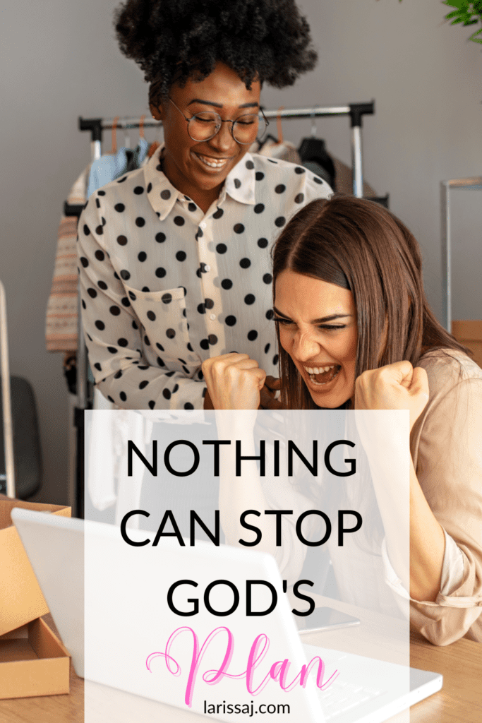Nothing Can Stop God's Plan for Your Life