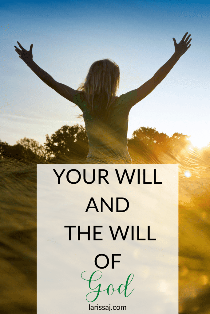 Your will versus the will of God