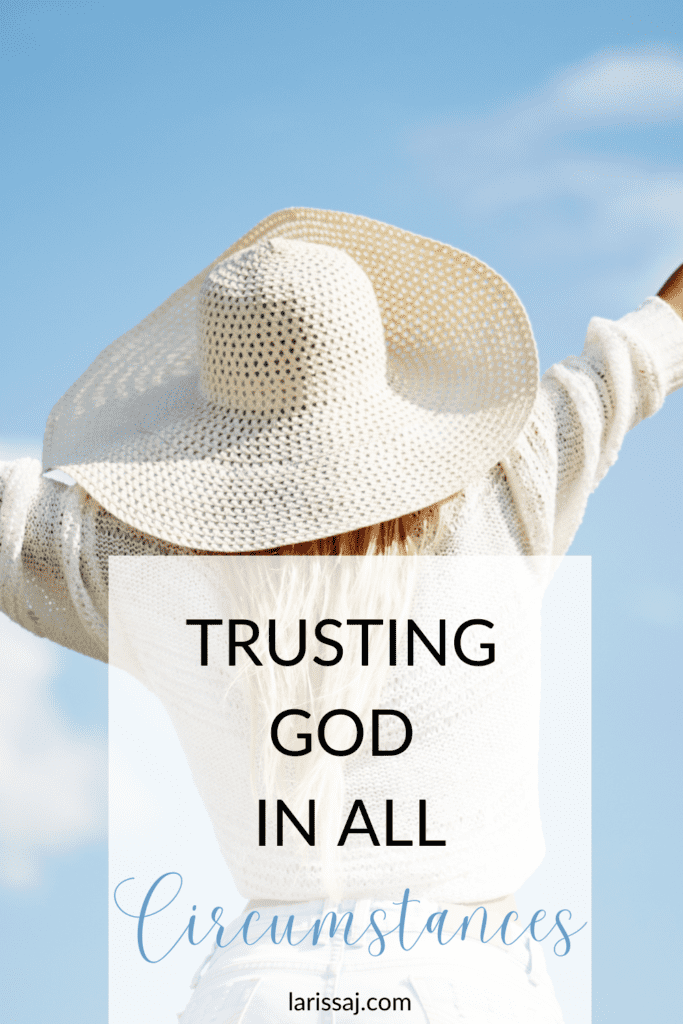 Trusting God in All Circumstances Surrender