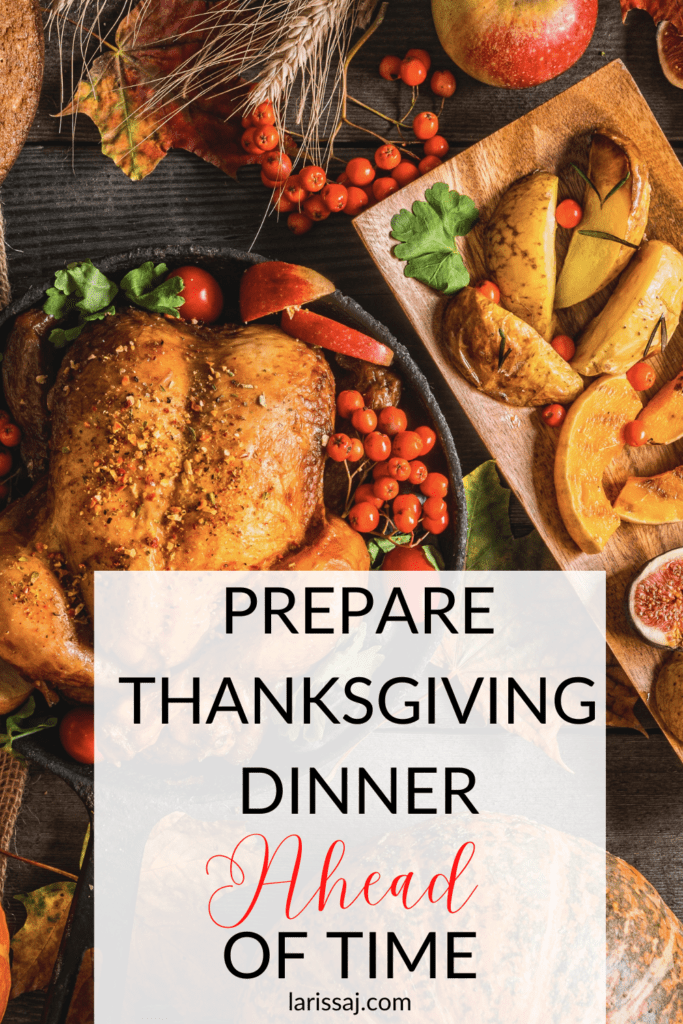 How To Prepare Thanksgiving Dinner Ahead of Time - LaRissa J