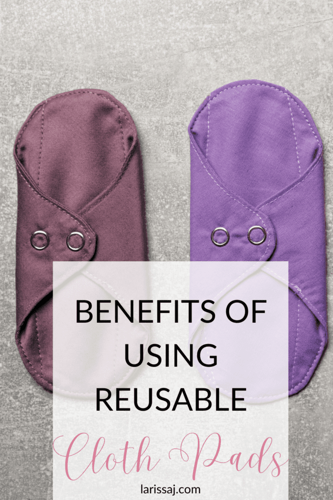 Benefits of Reusable Cloth Pads